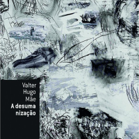Resenha: "A Desumanização" de Valter Hugo Mãe